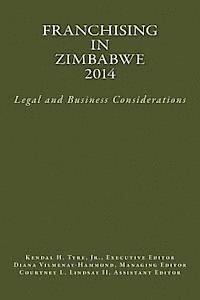 Franchising in Zimbabwe 2014: Legal and Business Considerations 1