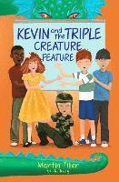 Kevin and the Triple Creature Feature 1