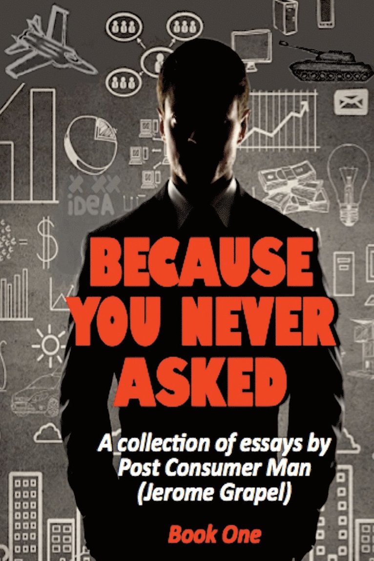 Because You Never Asked (Book One) 1