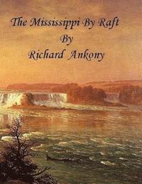 bokomslag The Mississippi by Raft