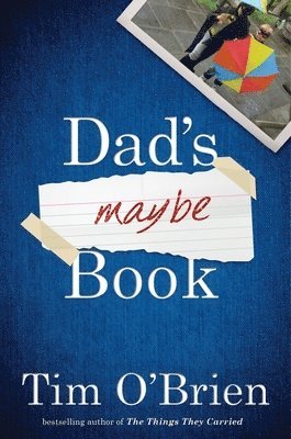 Tim O'Brien - Dad's Maybe Book, Inbunden