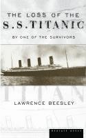 Lawrence Beesley - The Loss of the S.S. Titanic: Its Story and Its Lessons, Häftad