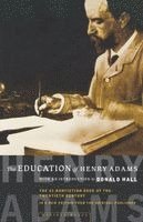 Henry Adams - The Education of Henry Adams: An Autobiography, Häftad