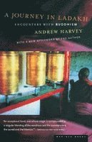 Andrew Harvey - A Journey in Ladakh: Encounters with Buddhism, Häftad