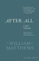 bokomslag After All: Last Poems