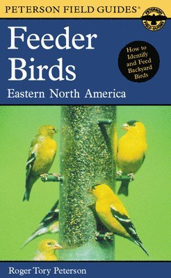 A Field Guide to Feeder Birds, Eastern and Central North America 1