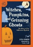 bokomslag Witches, Pumpkins, and Grinning Ghosts: The Story of Halloween Symbols