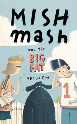 Mishmash and the Big Fat Problem 1