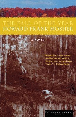 Howard Frank Mosher - The Fall of the Year, Häftad