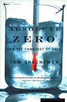 Tom Shachtman - Absolute Zero and the Conquest of Cold: And the Conquest of Cold, Häftad