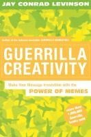 bokomslag Guerrilla Creativity: Make Your Message Irresistible with the Power of Memes