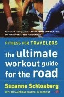 Fitness for Travelers: The Ultimate Workout Guide for the Road 1