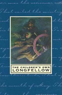 bokomslag The Children's Own Longfellow