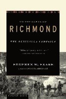 To the Gates of Richmond: The Peninsula Campaign
