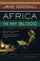 bokomslag Africa in My Blood: An Autobiography in Letters: The Early Years