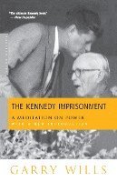 bokomslag The Kennedy Imprisonment