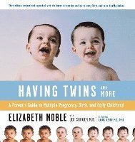 bokomslag Having Twins - and More: Every Parent's Guide to Pregnancy, Birth and Early Childhood