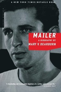 bokomslag Mailer: A Biography