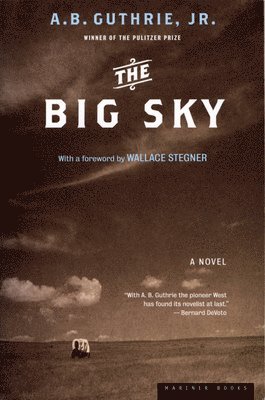 A. B. Guthrie, A B Guthrie - The Big Sky, Häftad