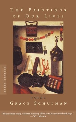 Grace Schulman - The Paintings of Our Lives: Poems, Häftad