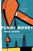 Mark Singer - Funny Money, Häftad
