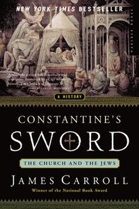 bokomslag Constantine's Sword: The Church and the Jews--A History