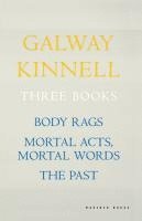 bokomslag Three Books: Body Rags; Mortal Acts, Mortal Words; The Past