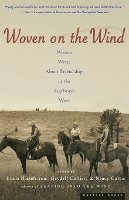 Linda M. Hasselstrom, Nancy Curtis, Linda M. Hasselstrom, Gaydell Collier, Nancy Curtis - Woven on the Wind: Women Write about Friendship in the Sagebrush West, Häftad
