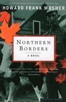 Howard Frank Mosher - Northern Borders, Häftad