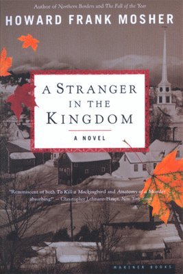 Howard Frank Mosher - A Stranger in the Kingdom, Häftad