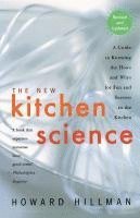 bokomslag The New Kitchen Science: A Guide to Knowing the Hows and Whys for Fun and Success in the Kitchen
