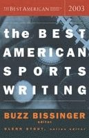 Glenn Stout, Buzz Bissinger, Glenn Stout, Buzz Bissinger - The Best American Sports Writing 2003, Häftad