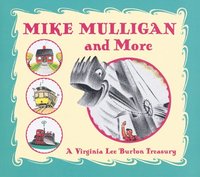 bokomslag Mike Mulligan and More: A Virginia Lee Burton Treasury