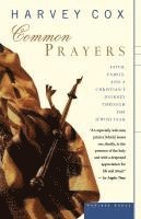 bokomslag Common Prayers: Faith, Family, and a Christian's Journey Through the Jewish Year
