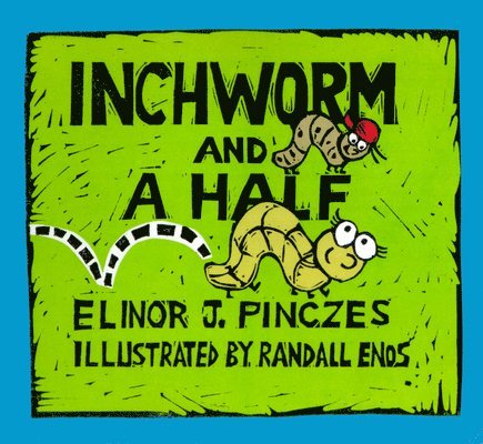 Inchworm and a Half 1