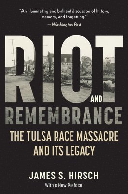bokomslag Riot and Remembrance: America's Worst Race Riot and Its Legacy