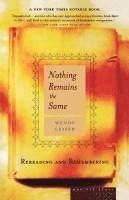 bokomslag Nothing Remains the Same: Rereading and Remembering