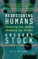 bokomslag Redesigning Humans, Our Inevitable Genetic Future