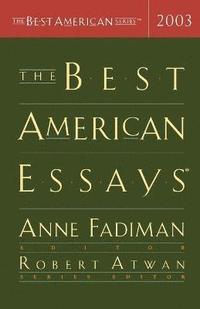 bokomslag The Best American Essays 2003
