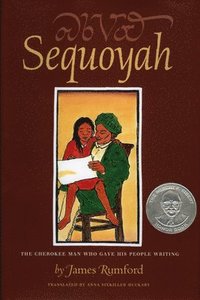 bokomslag Sequoyah: The Cherokee Man Who Gave His People Writing