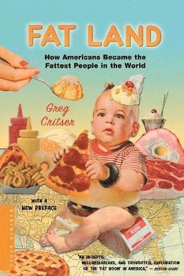 bokomslag Fat Land: How Americans Became the Fattest People in the World