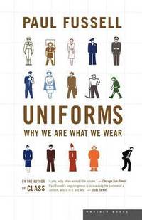 bokomslag Uniforms: Why We Are What We Wear