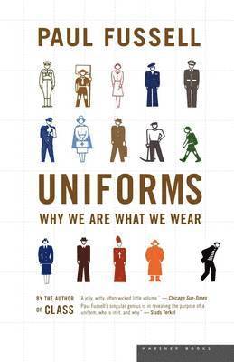 bokomslag Uniforms: Why We Are What We Wear