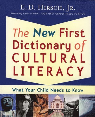 E. D. Hirsch, E D Hirsch - The New First Dictionary of Cultural Literacy: What Your Child Needs to Know, Häftad