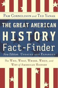 bokomslag The Great American History Fact-finder