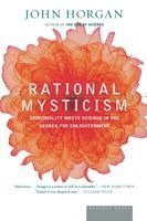 John Horgan - Rational Mysticism: Dispatches from the Border Between Science and Spirituality, Häftad
