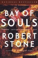 Robert Stone - Bay of Souls, Häftad
