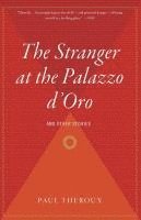 bokomslag The Stranger at the Palazzo D'Oro: And Other Stories