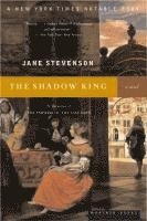 Jane Stevenson - The Shadow King, Häftad
