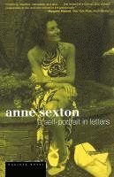 Lois Ames, Anne Sexton, Linda Gray Sexton, Lois Ames - Anne Sexton: A Self-Portrait in Letters, Häftad